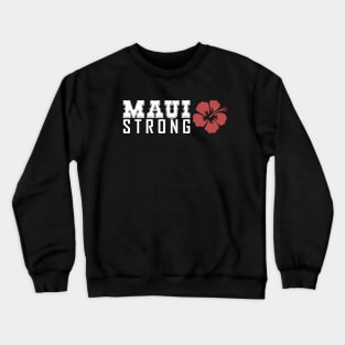 Maui Strong Crewneck Sweatshirt